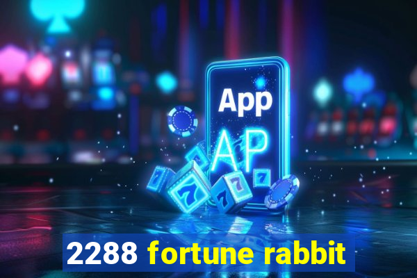 2288 fortune rabbit